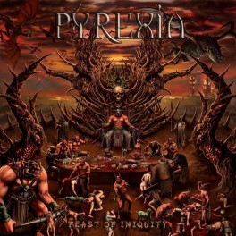 PYREXIA (US) &lrm;&ndash; Feast of Iniquity CD 2013