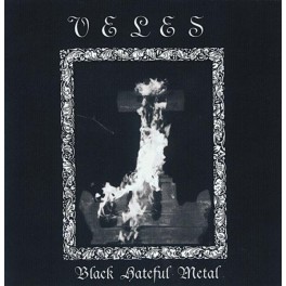 VELES (Poland) &ndash; Black Hateful Metal LP 2010 (Black Metal)